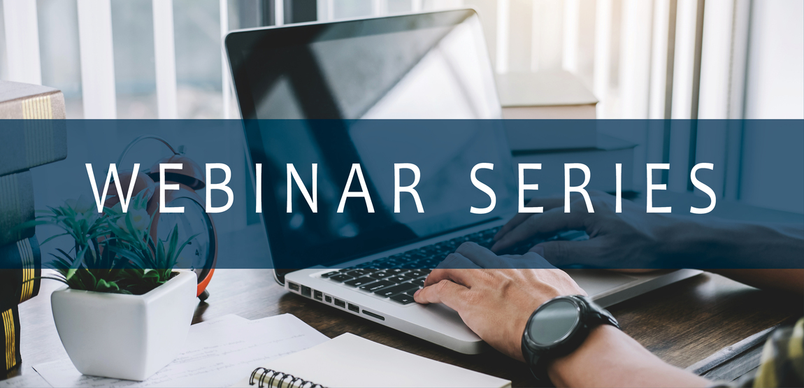 "Webinar Series" overlaying an image of a person using a laptop